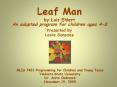 Leaf Man by Lois Ehlert An adapted program for children ages 4-8 Presented By Leslie Gonzalez PowerPoint PPT Presentation