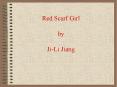 Red Scarf Girl by Ji-Li Jiang PowerPoint PPT Presentation