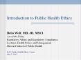 Introduction to Public Health Ethics PowerPoint PPT Presentation