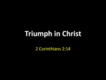Triumph in Christ