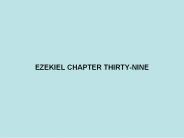 EZEKIEL CHAPTER THIRTY-NINE