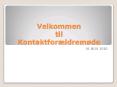 Velkommen til Kontaktfor PowerPoint PPT Presentation