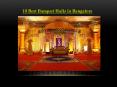 10 Best Banquet Halls in Bangalore PowerPoint PPT Presentation