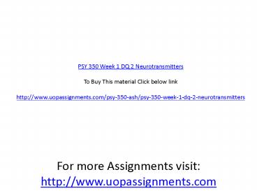 PSY 350 Week 1 DQ 2 Neurotransmitters