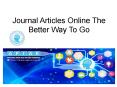 Journal Articles Online The Better Way To Go PowerPoint PPT Presentation