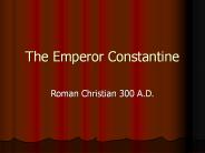 The Emperor Constantine