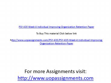 PSY 435 Week 4 Individual Improving Organization Retention Paper