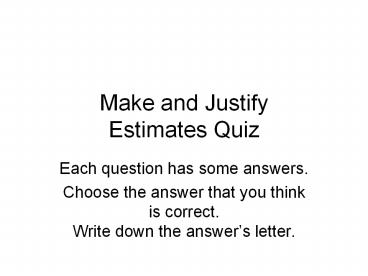Make and Justify Estimates Quiz