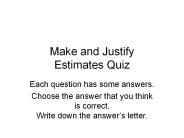 Make and Justify Estimates Quiz