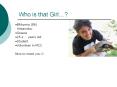 Who is that Girl PowerPoint PPT Presentation