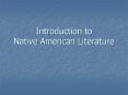 Introduction to Native American Literature PowerPoint PPT Presentation