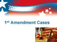 1st Amendment Cases PowerPoint PPT Presentation
