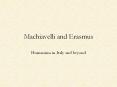 Machiavelli and Erasmus PowerPoint PPT Presentation