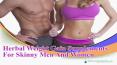 Herbal Weight Gain Supplements For Skinny Men And Women