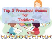 Top 3 Preschool Games for Toddlers