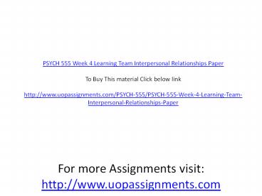 PSYCH 555 Week 4 Learning Team Interpersonal Relationships Paper