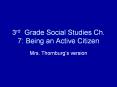 3rd Grade Social Studies Ch. 7: Being an Active Citizen PowerPoint PPT Presentation