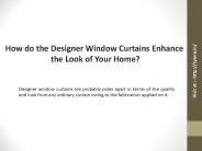 Designer Window Curtains Enhance the Look of Your Home