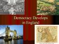 Democracy Develops in England PowerPoint PPT Presentation