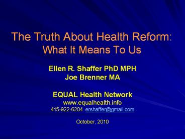 The%20Truth%20About%20Health%20Reform:%20What%20It%20Means%20To%20Us