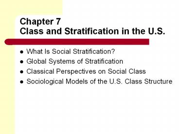 Chapter 7 Class and Stratification in the U.S.