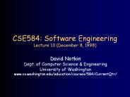 CSE584: Software Engineering Lecture 10 (December 8, 1998)