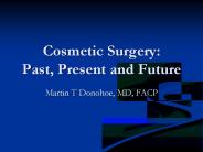 Cosmetic Surgery: Past, Present and Future