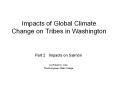 Impacts%20of%20Global%20Climate%20Change%20on%20Tribes%20in%20Washington PowerPoint PPT Presentation
