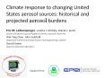 Climate%20response%20to%20changing%20United%20States%20aerosol%20sources:%20historical%20and%20projected%20aerosol%20burdens PowerPoint PPT Presentation
