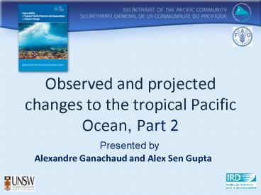 Observed and projected changes to the tropical Pacific Ocean, Part 2
