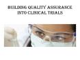 Building Quality Assurance into Clinical Trials PowerPoint PPT Presentation