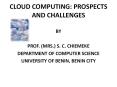 CLOUD COMPUTING: PROSPECTS AND CHALLENGES PowerPoint PPT Presentation