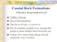 Coastal Rock Formations Villasinee Kongsomboonvech PowerPoint PPT Presentation
