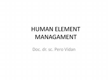HUMAN ELEMENT MANAGAMENT