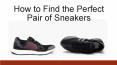 How to Find the Perfect Pair of Sneakers PowerPoint PPT Presentation