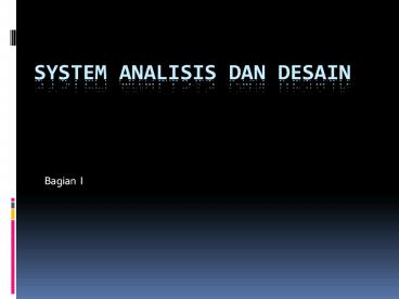 SYSTEM ANALISIS DAN DESAIN