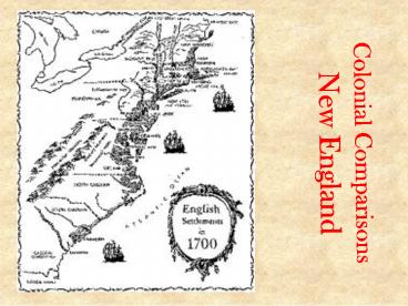 Colonial Comparisons New England