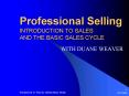Professional Selling INTRODUCTION TO SALES AND THE BASIC SALES CYCLE PowerPoint PPT Presentation