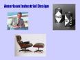 American Industrial Design PowerPoint PPT Presentation
