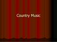 Country Music PowerPoint PPT Presentation