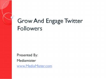 Grow And Engage Twitter Followers