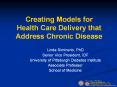 Creating Models for Health Care Delivery that Address Chronic Disease PowerPoint PPT Presentation