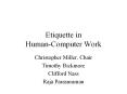 Etiquette in Human-Computer Work PowerPoint PPT Presentation
