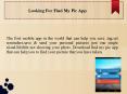 Looking For Find My Pic App (1) PowerPoint PPT Presentation