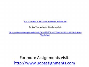 SCI 162 Week 4 Individual Nutrition Worksheet