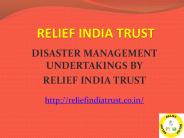 DISASTER #MANAGEMENT UNDERTAKINGS BY RELIEF #INDIA TRUST
