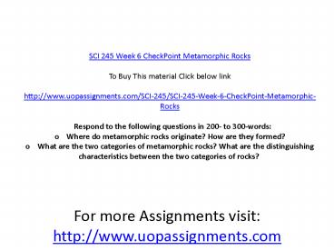 SCI 245 Week 6 CheckPoint Metamorphic Rocks