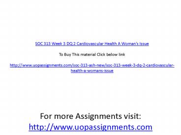 SOC 313 Week 3 DQ 2 Cardiovascular Health A Woman’s Issue
