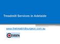Treadmill Services in Adelaide - www.thetreadmillsurgeon.com.au PowerPoint PPT Presentation