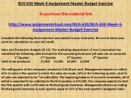BUS 630 Week 4 Assignment Master Budget Exercise
